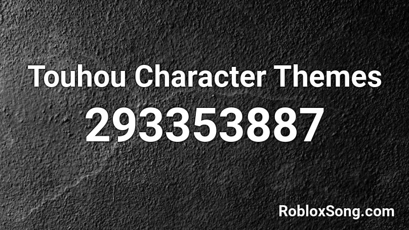 Touhou Character Themes Roblox ID