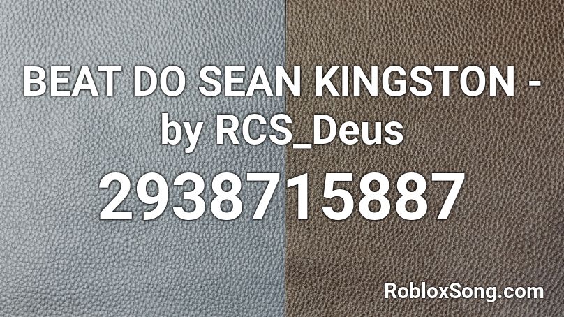 BEAT DO SEAN KINGSTON - by RCS_Deus Roblox ID