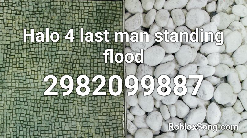 Halo 4 last man standing flood Roblox ID