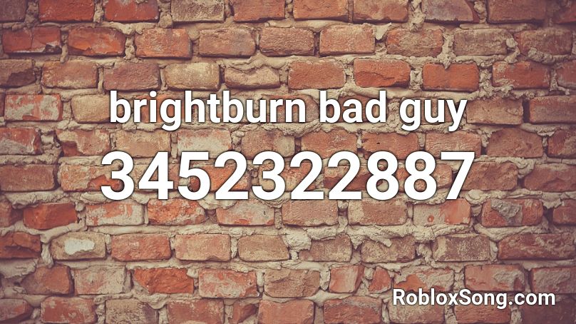 brightburn bad guy Roblox ID