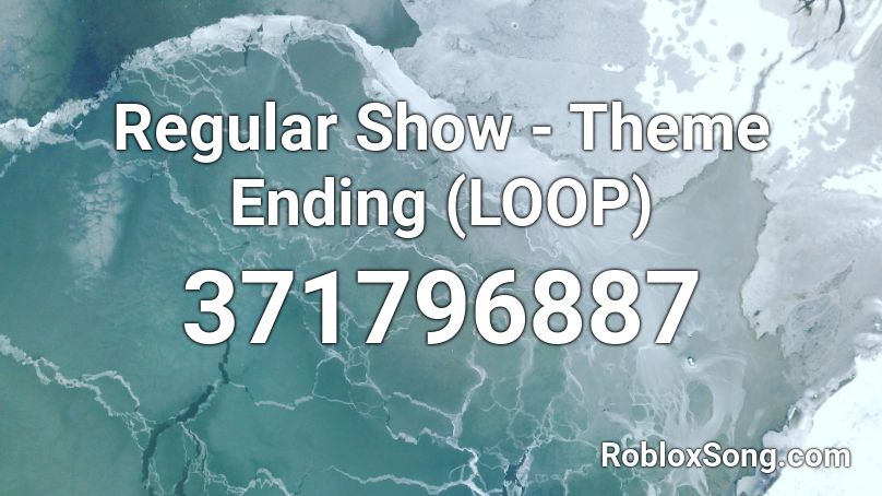 Regular Show - Theme Ending (LOOP) Roblox ID