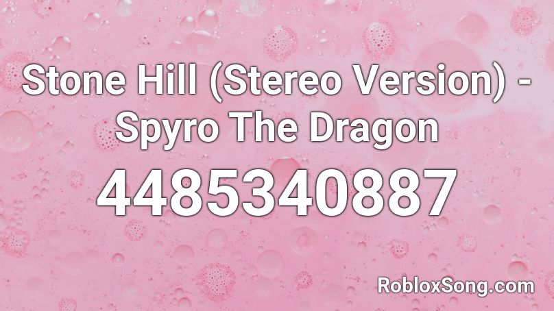 Stone Hill (Stereo Version) - Spyro The Dragon Roblox ID