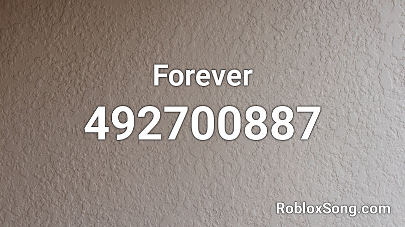 Forever Roblox ID