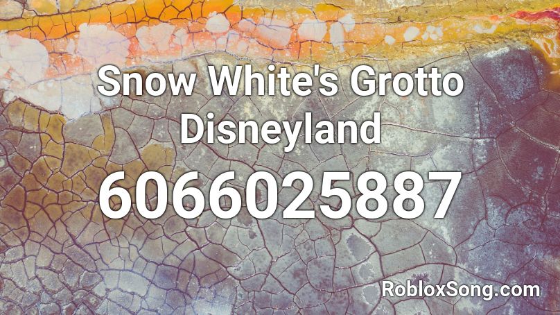 Snow White's Grotto Disneyland Roblox ID