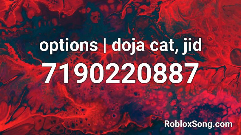 options | doja cat, jid Roblox ID