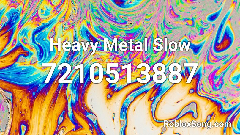 Heavy Metal Slow Roblox ID