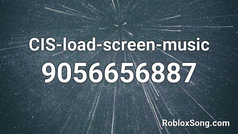 CIS-load-screen-music Roblox ID