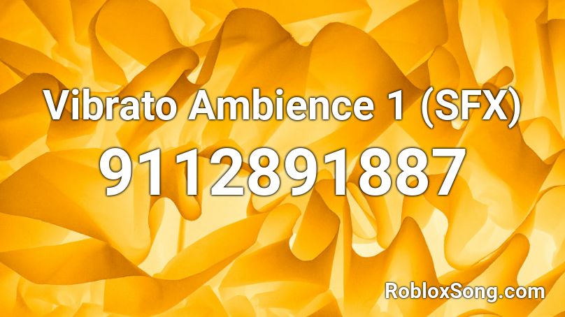 Vibrato Ambience 1 (SFX) Roblox ID