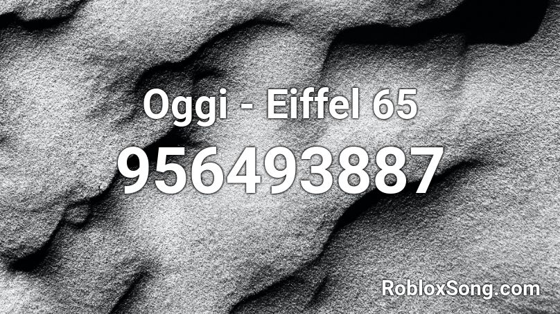 Oggi - Eiffel 65 Roblox ID