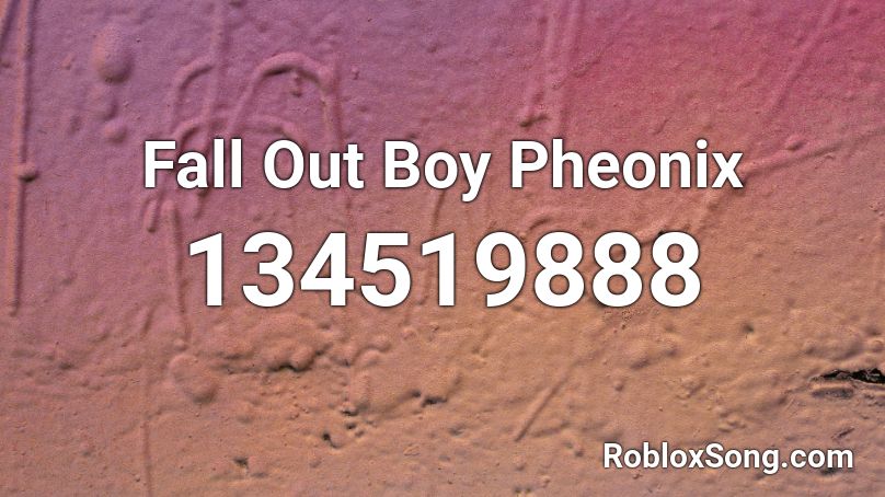 Fall Out Boy Pheonix Roblox Id Roblox Music Codes - power rangers mystic force song id roblox