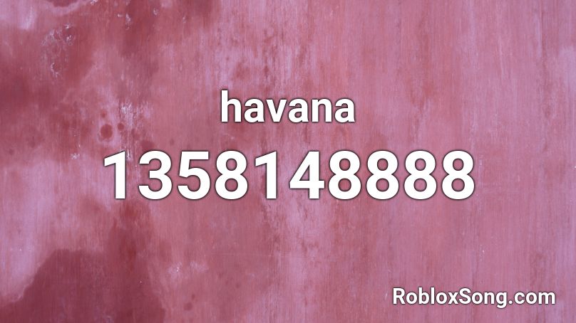 roblox song code for havana