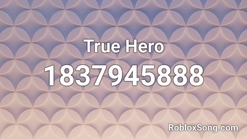 True Hero Roblox ID