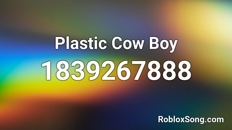 Plastic Cow Boy Roblox ID