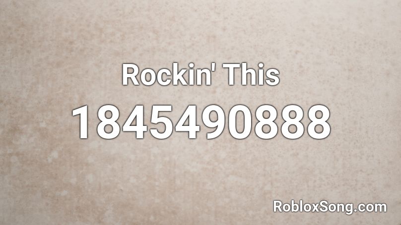 Rockin' This Roblox ID