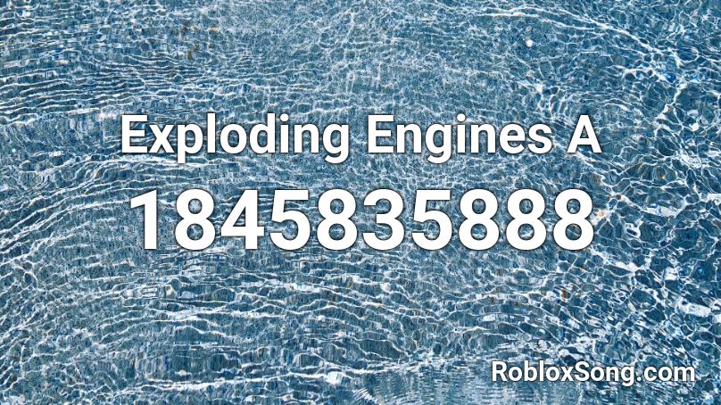 Exploding Engines A Roblox ID