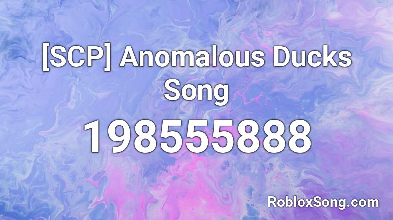 [SCP] Anomalous Ducks Song Roblox ID