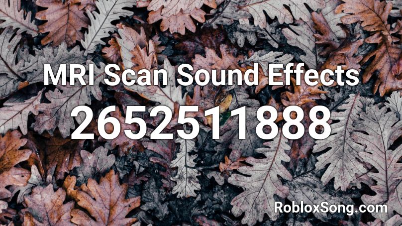 mri scan sound effects Roblox ID