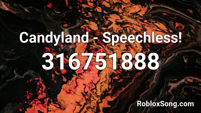 Candyland Speechless Roblox Id Roblox Music Codes - speechless roblox song id