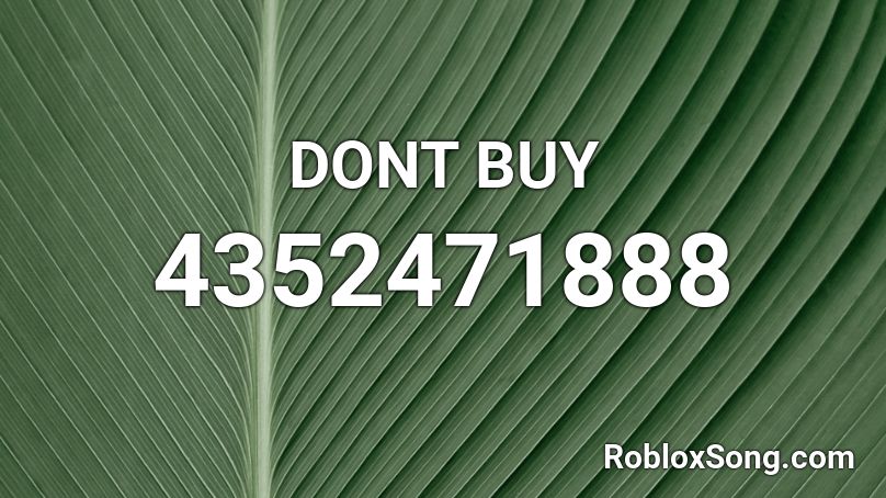 DONT BUY Roblox ID