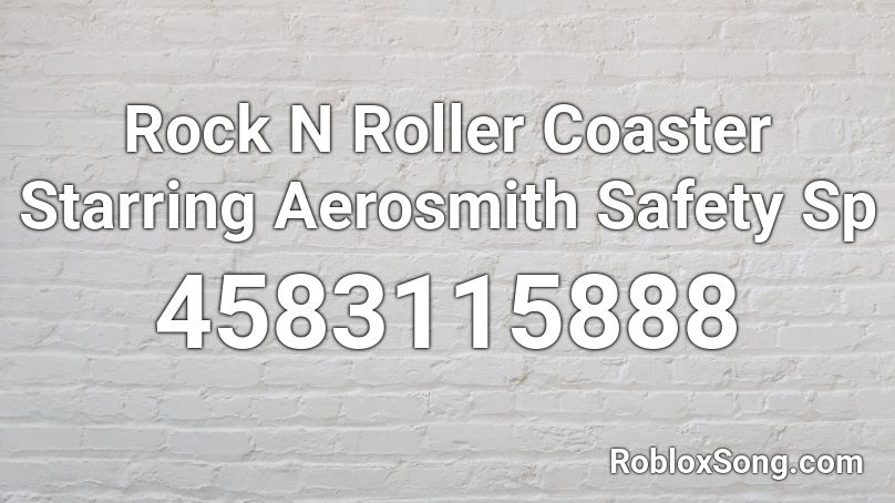 Rock N Roller Coaster Starring Aerosmith Safety Sp Roblox ID