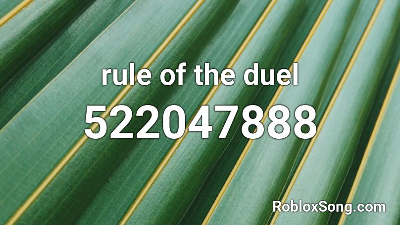 rule of the duel Roblox ID