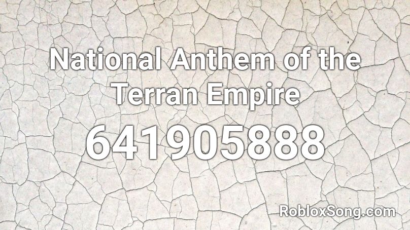 National Anthem of the Terran Empire Roblox ID