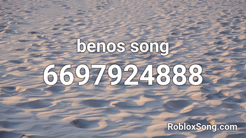 benos song Roblox ID