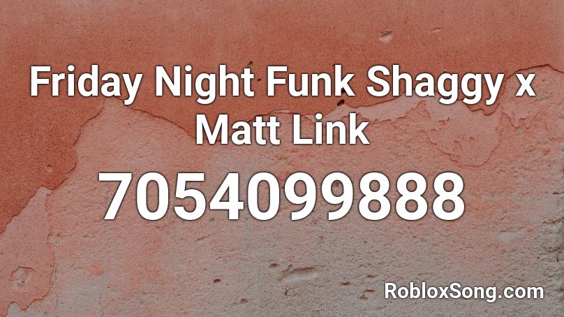 Friday Night Funk Shaggy x Matt Link Roblox ID