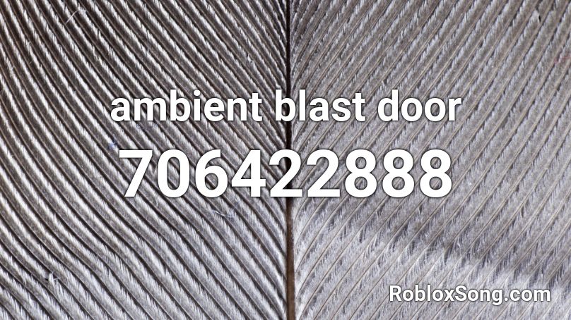 ambient blast door Roblox ID