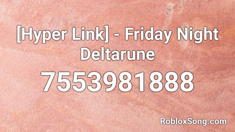 [Hyper Link] - Friday Night Deltarune Roblox ID