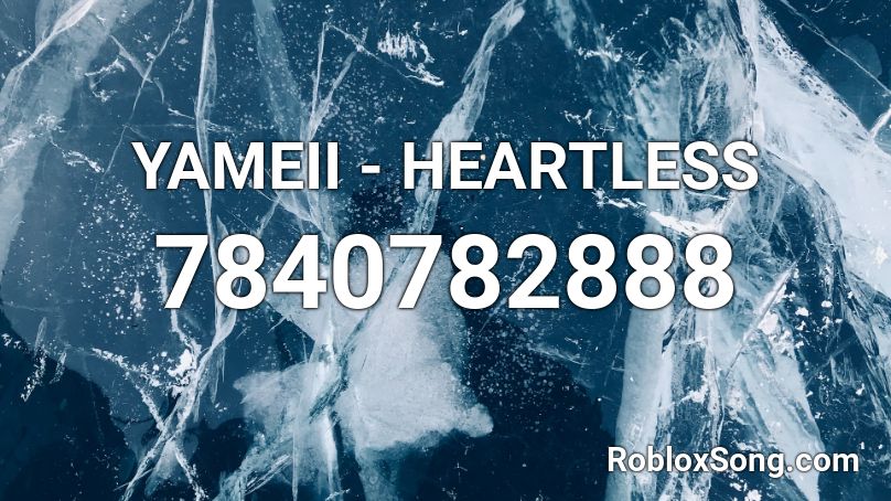 YAMEII - HEARTLESS Roblox ID