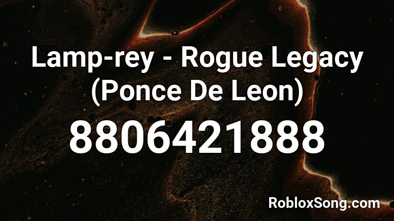 Lamp-rey - Rogue Legacy (Ponce De Leon) Roblox ID