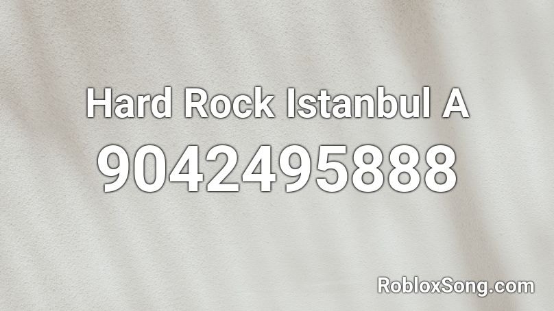 Hard Rock Istanbul A Roblox ID
