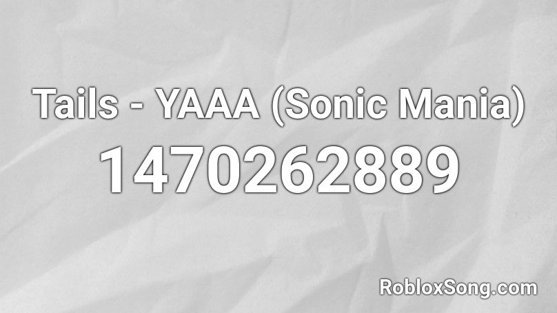 Tails - YAAA (Sonic Mania) Roblox ID