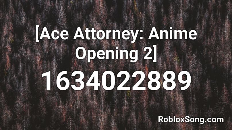 [Ace Attorney: Anime Opening 2] Roblox ID