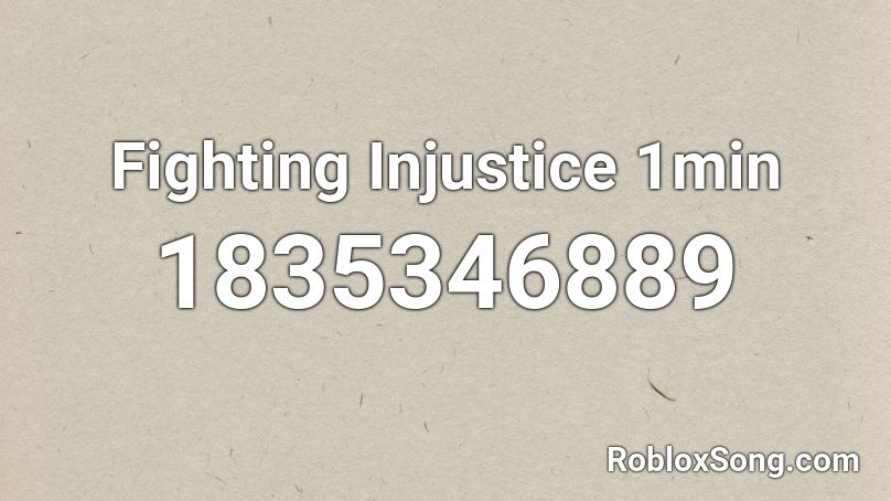 Fighting Injustice 1min Roblox ID