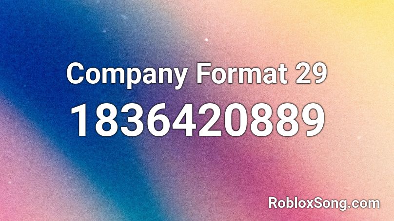 Company Format 29 Roblox ID