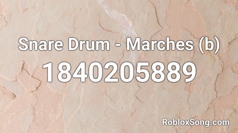 Snare Drum - Marches (b) Roblox ID