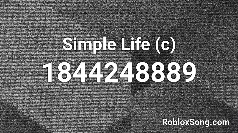 Simple Life (c) Roblox ID