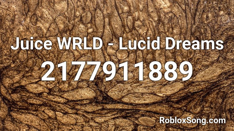 Juice WRLD - Lucid Dreams Roblox ID