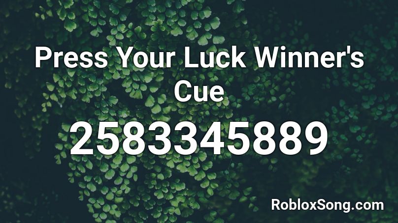 Press Your Luck Winner's Cue Roblox ID