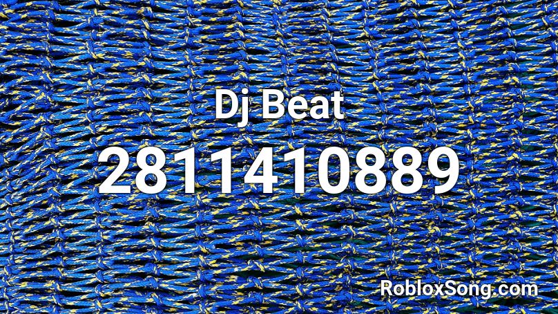 Dj Beat Roblox ID