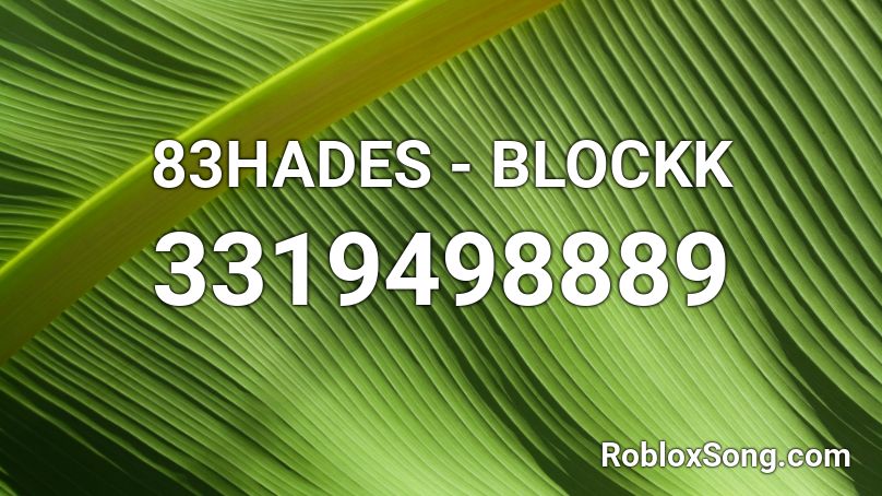 83HADES - BLOCKK Roblox ID