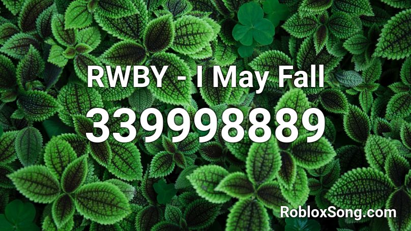RWBY - I May Fall Roblox ID