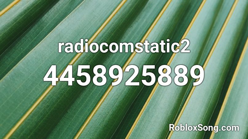 radiocomstatic2 Roblox ID