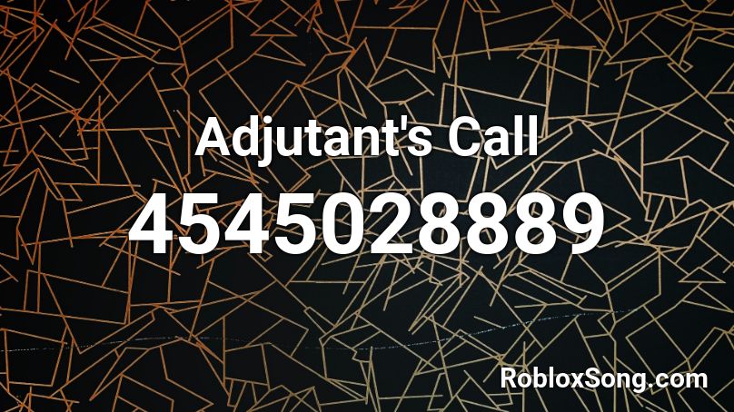 Adjutant's Call Roblox ID