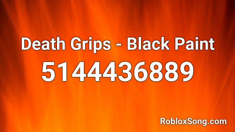 Death Grips - Black Paint Roblox ID