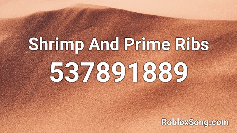 Shrimp And Prime Ribs Roblox ID