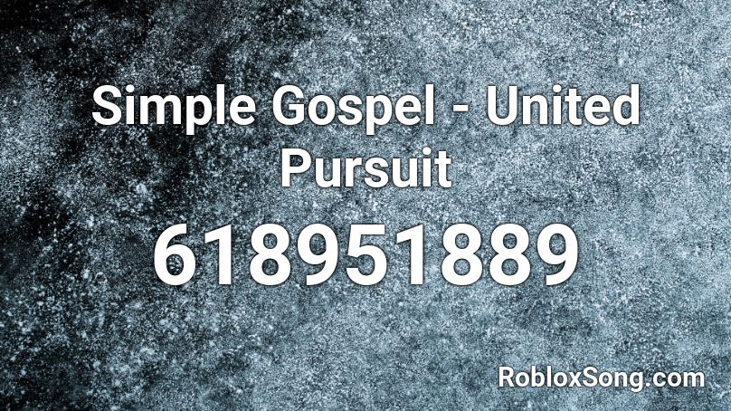 Simple Gospel - United Pursuit Roblox ID
