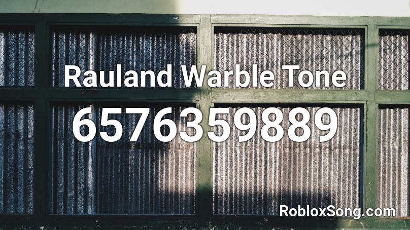 Rauland Warble Tone Roblox ID